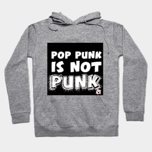 Pop Punk is NEVER Punk Hoodie